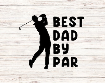 May include: Black silhouette of a golfer mid-swing on a light wood-grain background. Bold text reads "BEST DAD BY PAR" in black. The image is a graphic design, suitable for gifts or decor for golf enthusiasts.