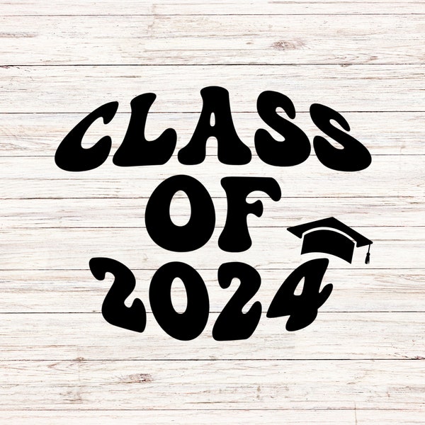 Class of 2024 svg SVG/PNG, Senior 2024, Graduation svg, Senior Twenty Four svg, Senior Retro Groovy svg
