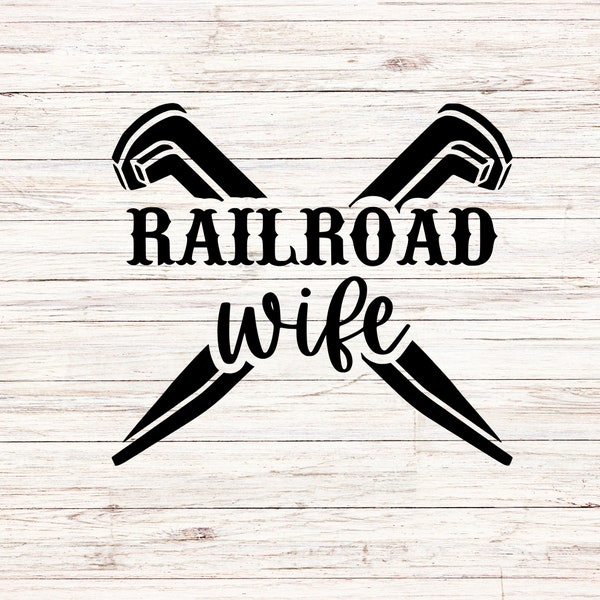 Railroad Wife svg/png Railroad Life svg Train wife svg Rail Wife svg Track wife svg Railroad Spike svg
