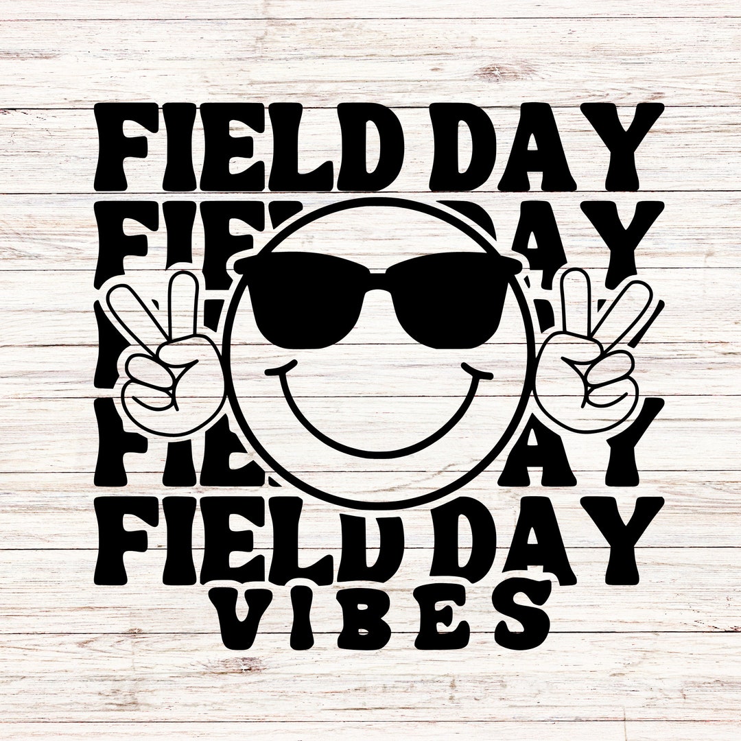 Field Day Vibes Svg School Field Day Svg End of Year Svg Summer Svg