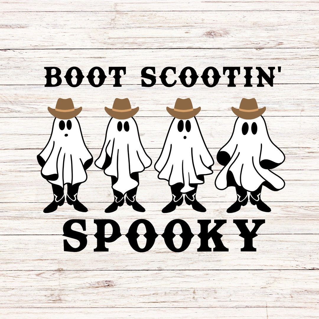 Boot Scootin Spooky Svg Png Halloween Howdy Western Ghost - Etsy
