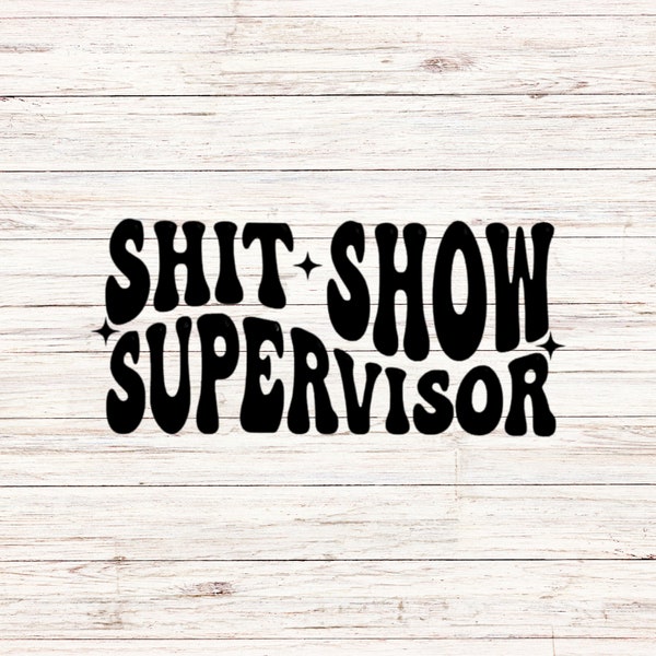 Shit Show Supervisor retro groovy wavy letters svg word art svg funny SVG/PNG Digital Files Download Seamless ClipArt Transparent Background