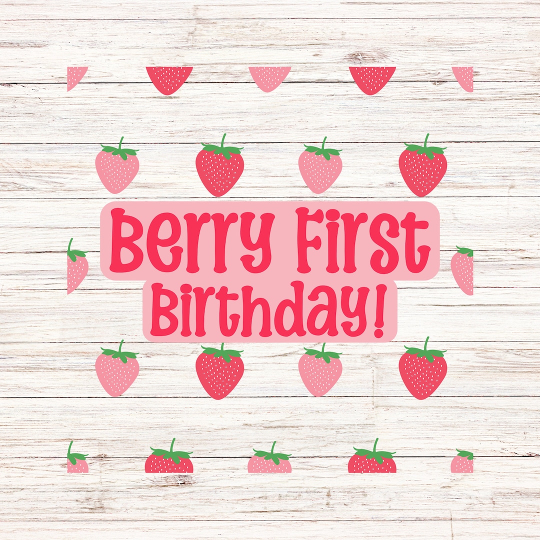 Berry First Birthday Svg/png First Birthday Svg Berry First Svg One