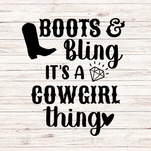 Laarzen en bling het is een cowgirl ding svg country girl Western southern SVG/PNG Clip Art Digital File Download Instant Transparante Achtergrond