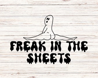 Freak in the Sheets SVG/PNG Funny Halloween, funny ghost, thick ghosts, Retro Halloween