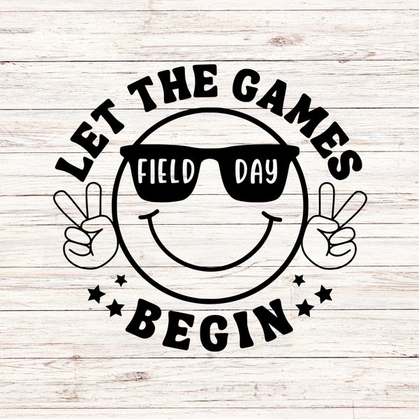 Field day let the fun begin svg school field day svg end of year svg teacher SVG/PNG Digital Files Download ClipArt Transparent Background