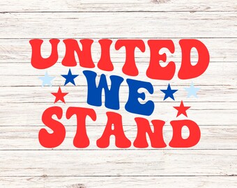 United We Stand SVG, Patriotic America Design (Digital Download)