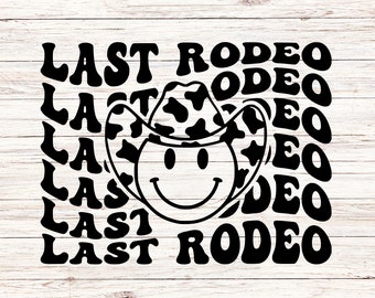 Last Rodeo svg/png bachelorette party svg brides last Rodeo svg Disco Cowgirl svg western bach party
