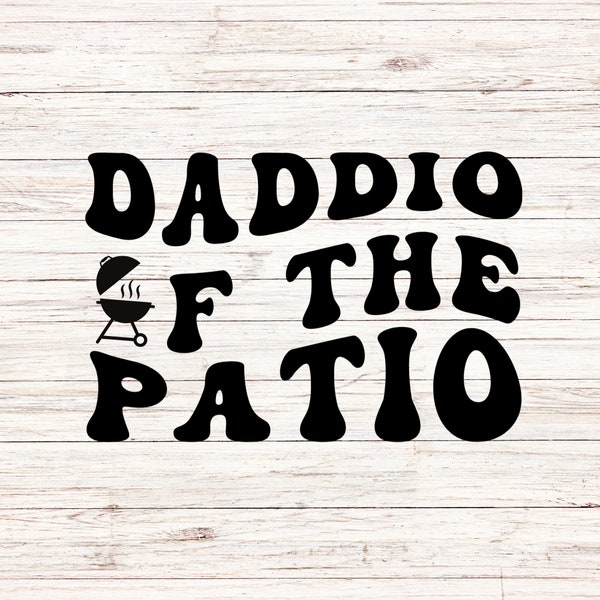 Daddio of the patio svg/png funny apron svg grilling svg bbq barbecue svg Father's Day funny bbq svg