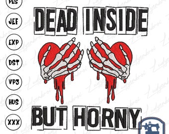 Funny Valentine Skeleton Embroidery Machine Design, Dead Inside But H*rny Embroidery Machine Design, Happy Valentine Embroidery Design