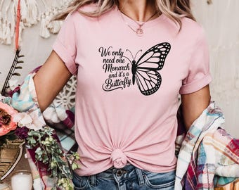 We Only Need One Monarch Butterfly Shirt – Retro Nature Tee for Men & Women – Activism, Peaceful Protest, Pride Outfit, Unisex classic tee