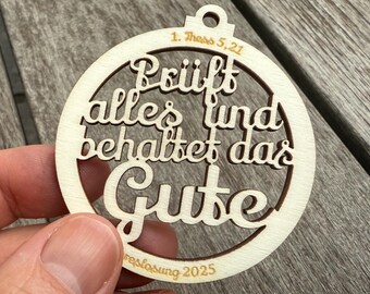 Jahreslosung 2025 als Ornament 6cm Durchmesser: Prüft alles und behaltet das Gute