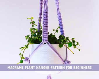 Macrame Plant Hanger PDF PATTERN | Macrame Plant Hanger Tutorial for Beginners | Written Instructions & Step-by-Step Photos + Knot Guide