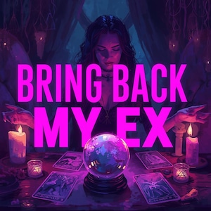 Bring Back My Ex Love Spell Ritual PDF Return to Me Digital Grimoire Page Moon Magic Attraction & Stubborn Target Spell Black Magic Voodoo