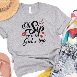 Cruise Shirts, oh sip, its a girls trip, cruise life, Cruise Shirts, Cruise t-Shirts, group cruise shirts, vacation shirt, matching shirts