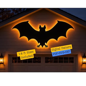 May include: A black bat silhouette wall decoration with a glowing orange backlight mounted above a garage door. Text overlays read 1-8 ft Sizes Included and Digital Pattern PDF-SVG-DXF. The design features wide wings and pointed ears.