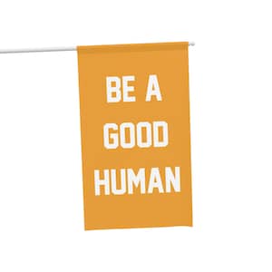 Be A Good Human House Banner doppelseitig Außenveranda Flagge Inspirierend Yard Dekor wetterfest, lichtbeständig, großes individuelles Schild