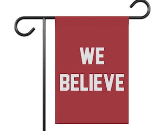 We Believe Garden & House Banner
