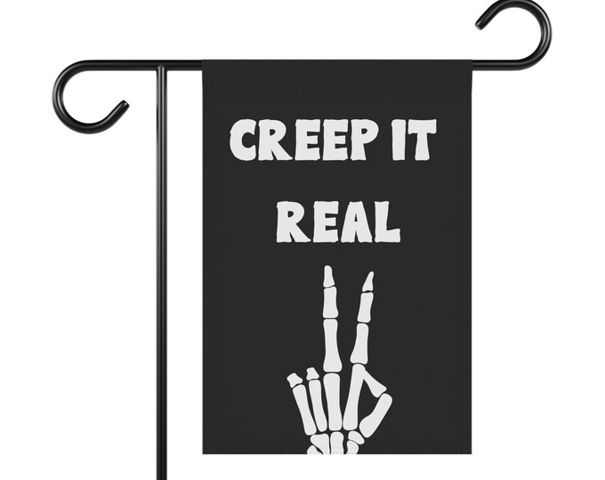 Creep It Real Garden Flag