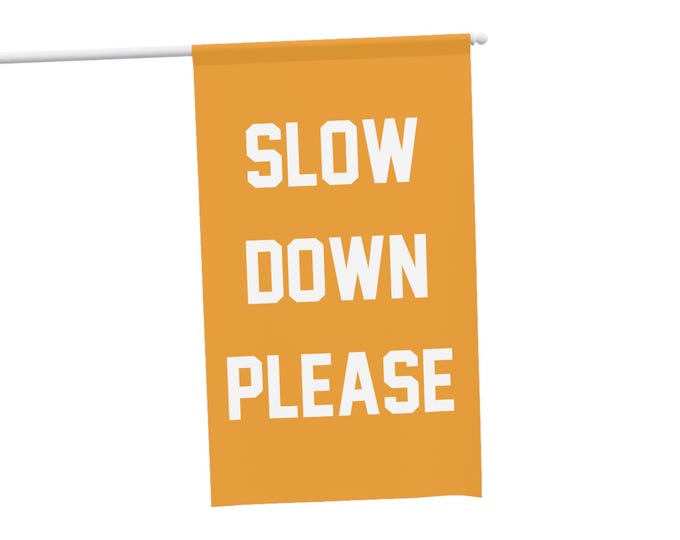 Slow Down Please House Banner Double Sided Outdoor Porch Flag Safety Yard Decor Weatherproof Fade Resistant Large Neighborhood Sign