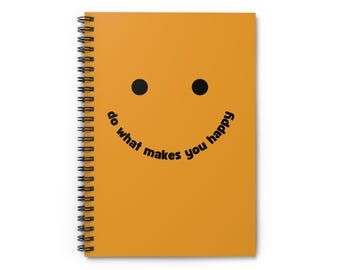 Do What Makes You Happy Notebook  6 x 8
