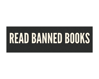 Read Banned Books: 10 x 3 Magnet - Custom Car Magnet - Durable Weatherproof Vinyl - Cultivate Cheer - Support Intellectual Freedom
