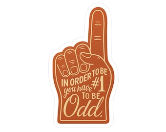 Oddball Energy Foam Finger Sticker | Motivational Quote Vinyl Decal for Laptops Water Bottles and Notebooks