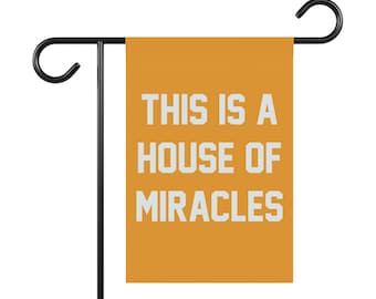 House of Miracles - Cheerful Garden Flag