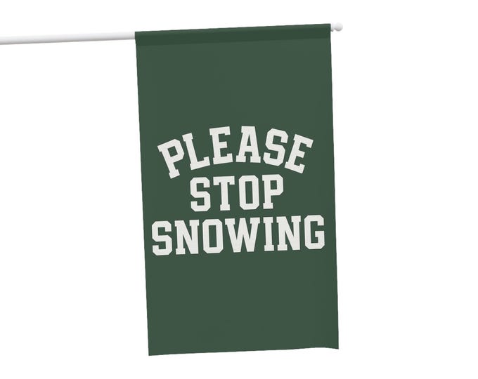 Funny Please Stop Snowing House Banner Double Sided Outdoor Porch Flag Winter Decor Weatherproof Fade Resistant Large Yard Holiday Gift