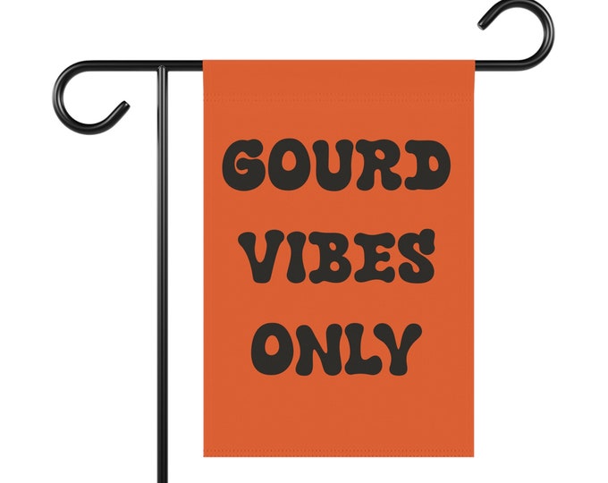 Gourd Vibes Only Garden Flag in Black and Orange (Halloween Edition)