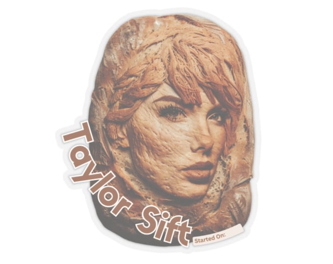 Taylor Sift Die Cut Sticker for Sourdough Starter Jars 2x2 Glossy Vinyl Durable and Fun Label for Bakers