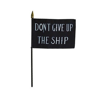 Commodore Perry Don&#39;t Give Up The Ship Miniature Flag.  Four x Six Inch Commodore Perry Mini Flag.  Don&#39;t Give Up The Ship Mini Flag