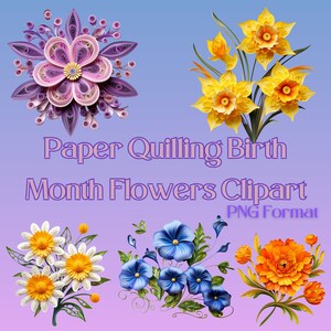 Imágenes prediseñadas de flores del mes de nacimiento, imágenes prediseñadas de quilling de papel floral, arte digital de quilling de flores, flores del mes de nacimiento PNG, flor de nacimiento vibrante