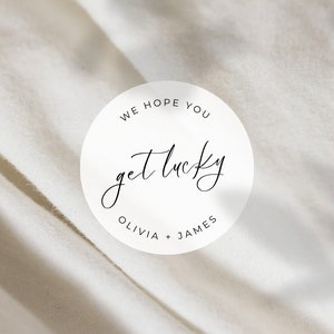 We Hope You Get Lucky Labels | Round White Matte Stickers | Wedding Lottery Favor Bag Stickers