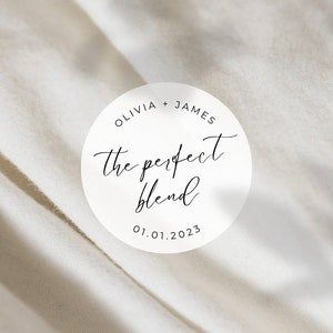 The Perfect Blend Labels | 2 Inch Round White Matte Stickers | Wedding Coffee Snack Bag Sweets Desserts Favors Stickers