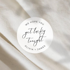 We Hope You Get Lucky Tonight Labels | Round White Matte Stickers | Wedding Lottery Favor Bag Stickers