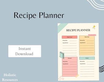 May include: A recipe planner with the title "Recipe Planner" at the top. The planner is divided into sections for main food, side dish, dessert, and snack recipes. The words "Instant Download" are also visible.