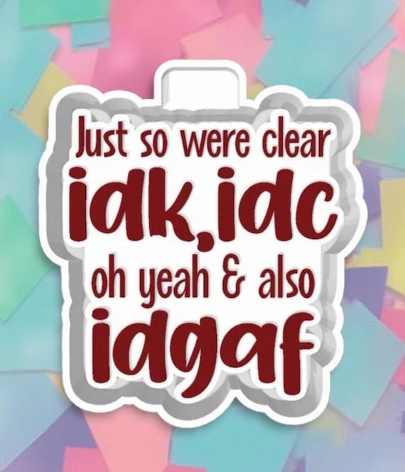 IDK, IDC Car freshie mold or housing.