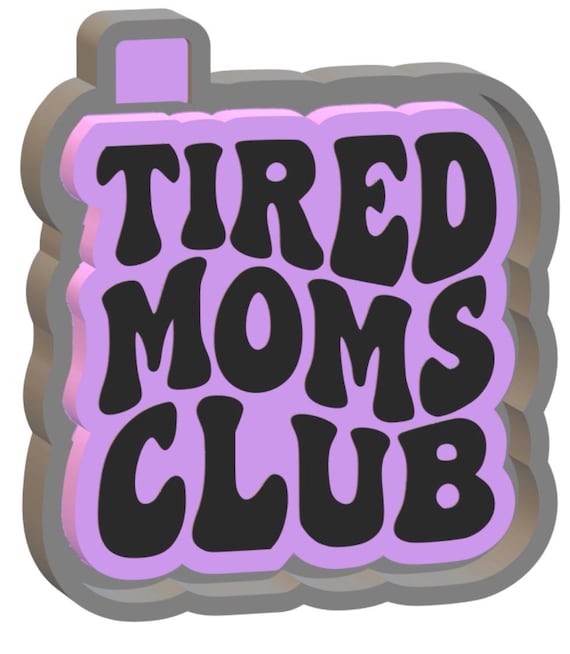 Tired Moms club Car freshie mold or mold housing.