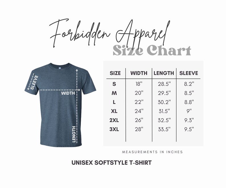 May include: Size chart for a unisex softstyle t-shirt. The chart shows the width, length, and sleeve length in inches for sizes S, M, L, XL, 2XL, and 3XL.