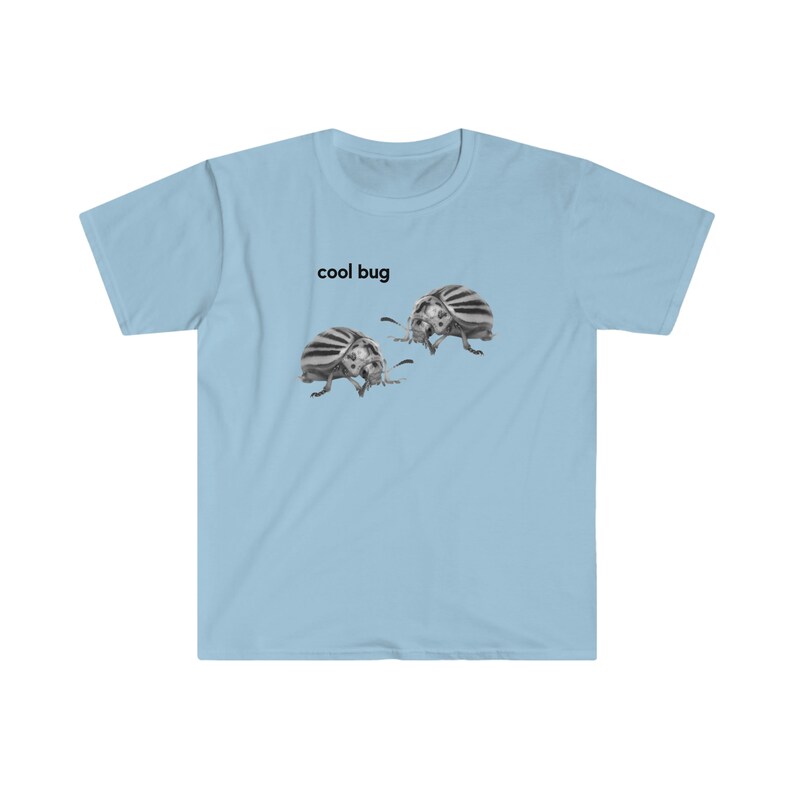 Cool Bug Shirt, Bug Shirt, Beetle Shirt, Graphic Tee, Meme Shirt, Funny Shirt, Joke Shirt, Gag Gift, Funny Gift, Shitpost Shirt image 4
