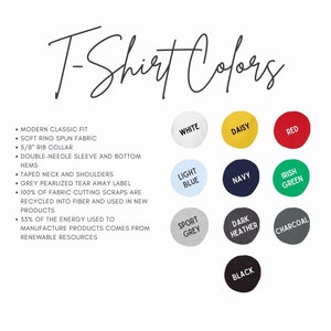 May include: A chart showing the different colors of t-shirts available. The colors include white, daisy, red, light blue, navy, Irish green, sport grey, dark heather, charcoal, and black.