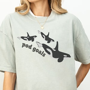 Unisex Pod Goals Orca Shirt, Funny Orca Shirt, Marine Biologist Orca TShirt, Killer Whale Silly Shirt, Orca Vintage Graphic Tee, Ocean Life