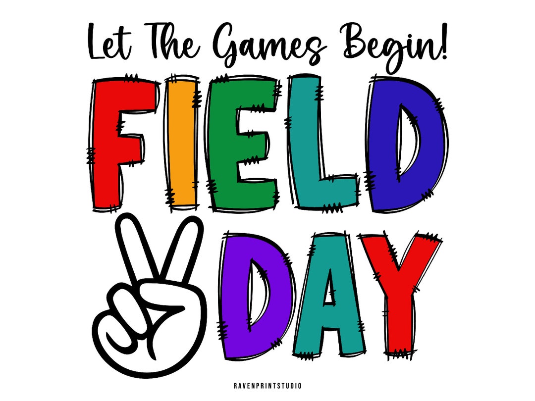 Let the Games Field Day Begin PNG, Field Day PNG, Last Day of School Png, Game Day Png, Teacher