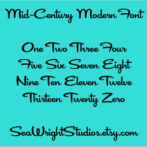 May include: A graphic design font in a mid-century modern style. The font is shown in black on a turquoise background. The numbers one through twelve, thirteen, twenty, and zero are displayed. The text "SeaWrightStudios.etsy.com" is also shown.