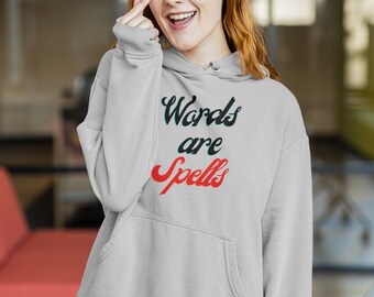 Words Are Spells- Magic, Witchy, Lover of Words-Unisex Hoodie