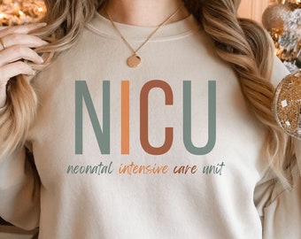 NICU Nurse Sweatshirt: Neonatal Intensive Care Unit Crewneck