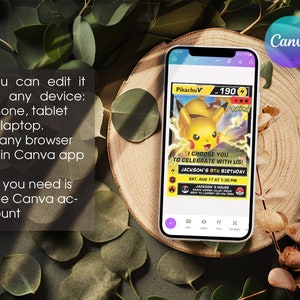 May include: A smartphone displays a Pikachu-themed birthday invitation. The invitation features a yellow Pikachu character, the text "I CHOOSE YOU TO CELEBRATE WITH US!" and details for Jackson's 8th birthday. The image also includes text about editing on any device using Canva.