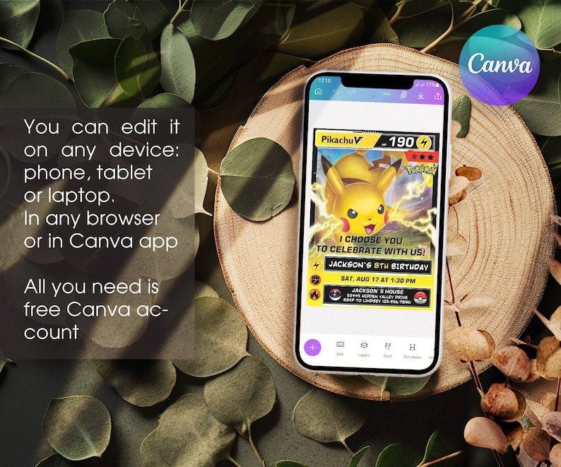 May include: A smartphone displays a Pikachu-themed birthday invitation. The invitation features a yellow Pikachu character, the text "I CHOOSE YOU TO CELEBRATE WITH US!" and details for Jackson's 8th birthday. The image also includes text about editing on any device using Canva.