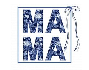 Chinoiserie Mama PNG, Grandmillennial PNG, New Mama png, Mama Floral, Varsity Mama, Gift for mom, Mama gift, New Mama png, Coquette Mama Bow